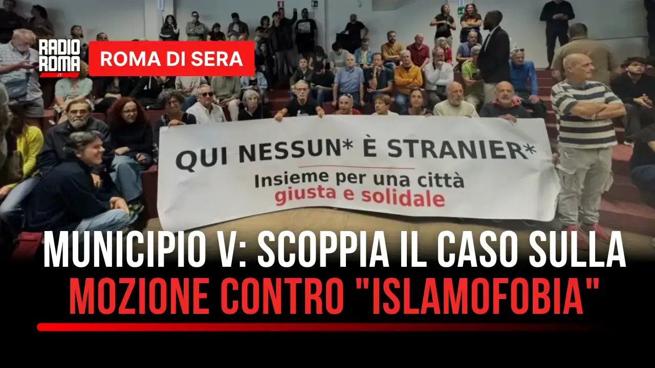 Quinto Municipio tra sicurezza e diritti: mozione contro l’islamofobia, il punto a Roma di Sera