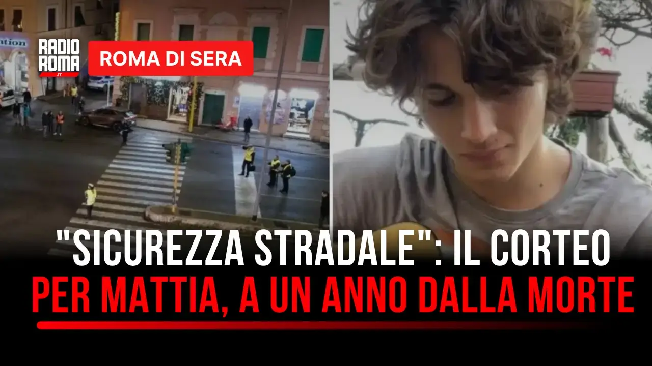 Sicurezza stradale a Roma: il corteo per Mattia, la testimonianza a Roma di Sera