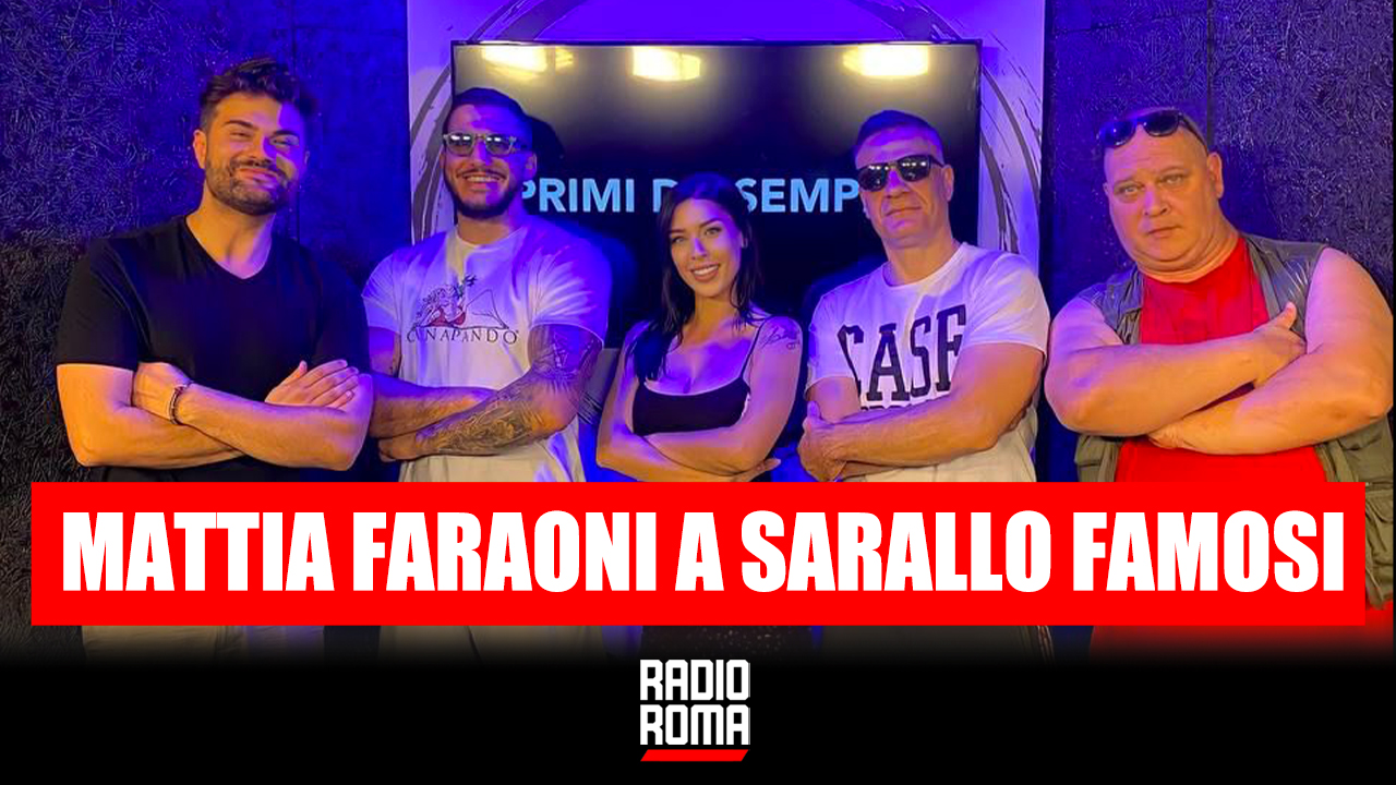 Mattia Faraoni, Simone Cicalone e Bomba Anarchica ospiti a Sarallo Famosi su Radio Roma