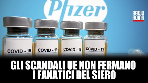 Gli Scandali Ue Non Fermano i Fanatici del Siero (Dott. R. Masselli e dott. S. Sposito)