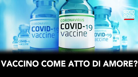 Vaccino Come Atto di Amore? (Con Fulvio Di Blasi)
