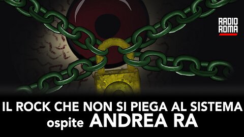 IL ROCK NON CHE NON SI PIEGA AL SISTEMA (con Andrea Ra)