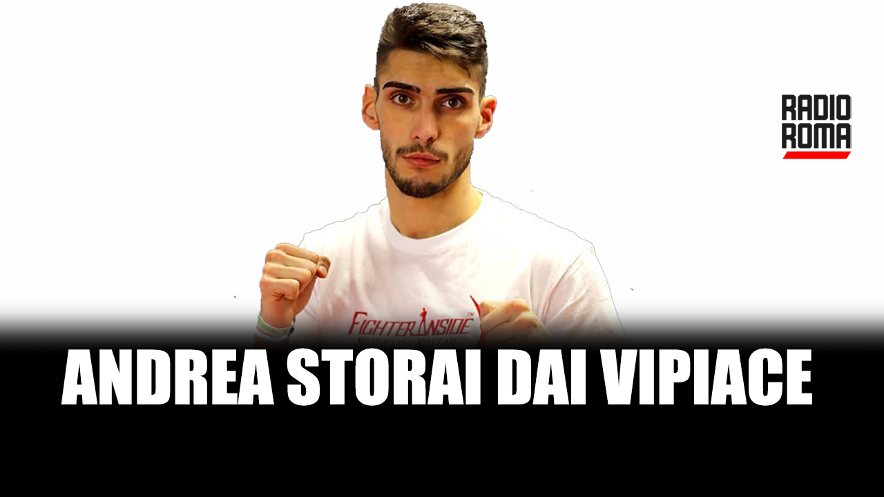 Superfights Roma 3: Andrea Storai ospite di "VIPiace"