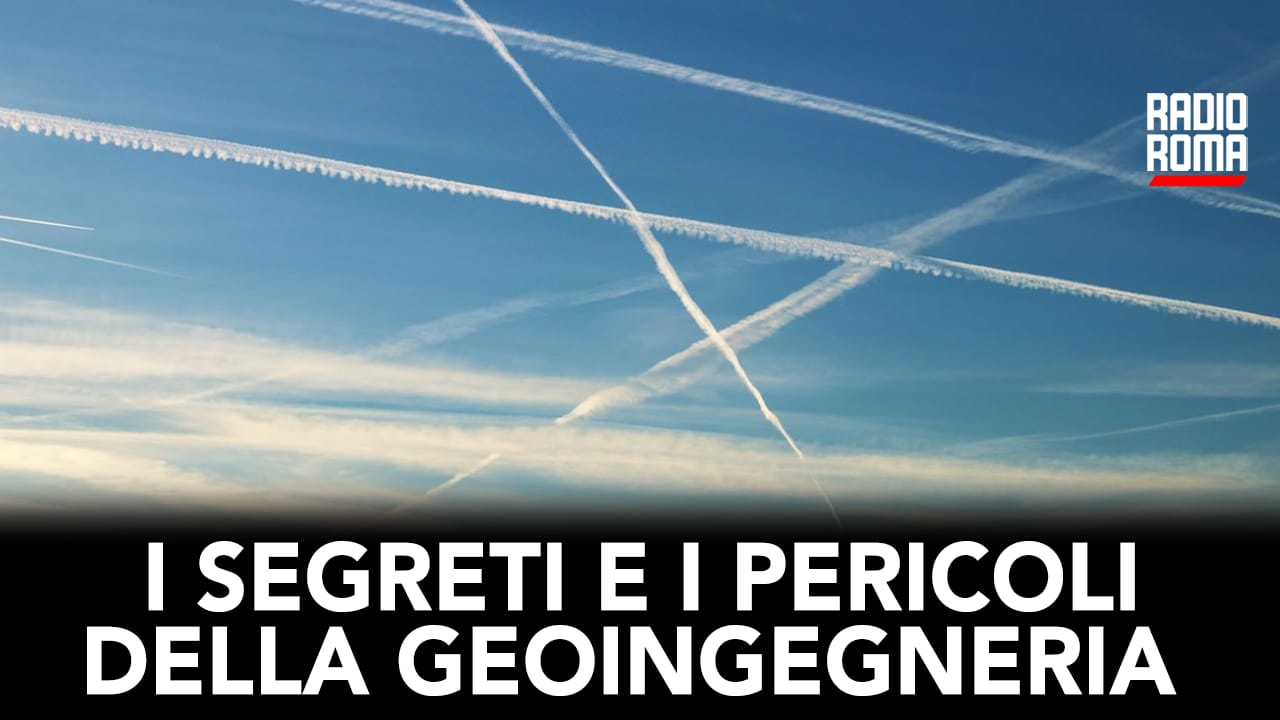 I SEGRETI E I PERICOLI DELLA GEOINGEGNERIA (con R. Nuzzo, A. Ginex e B. Notartomaso)