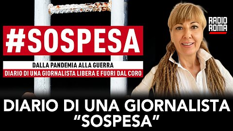 DIARIO DI UNA GIORNALISTA “SOSPESA” (con Raffaella Regoli)