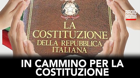 IN CAMMINO PER LA COSTITUZIONE (con gli avv. O. Milanese e S. Galeani)