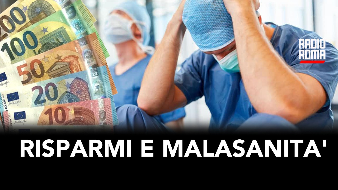 Risparmi e malasanità