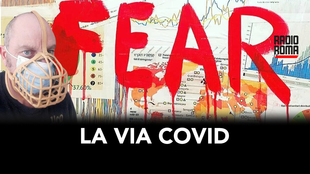 La via Covid (con Ruggero Pianigiani e Francesca Gravante, 22/11/2023)