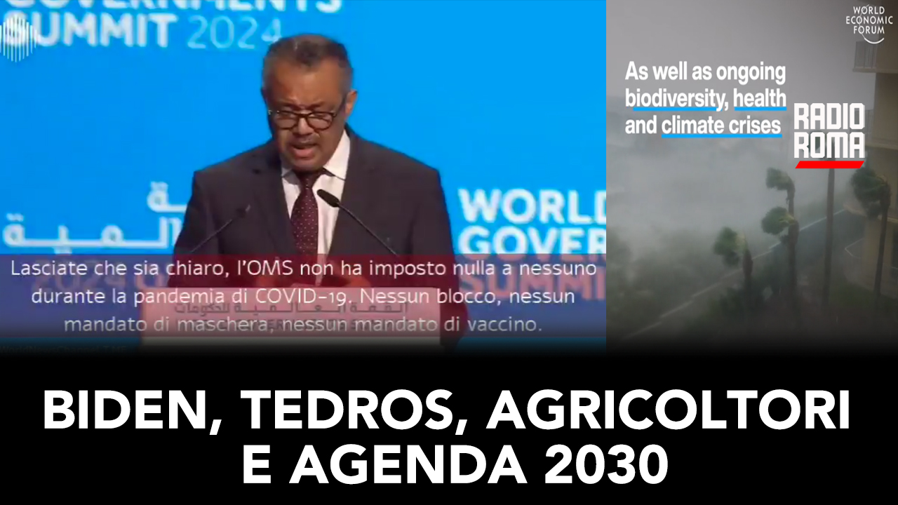 Biden, Tedros, agricoltori e agenda 2030 (6/3/2024)