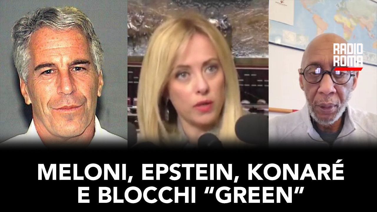 Meloni, Epstein, Konaré e blocchi “green” (12/03/2024)