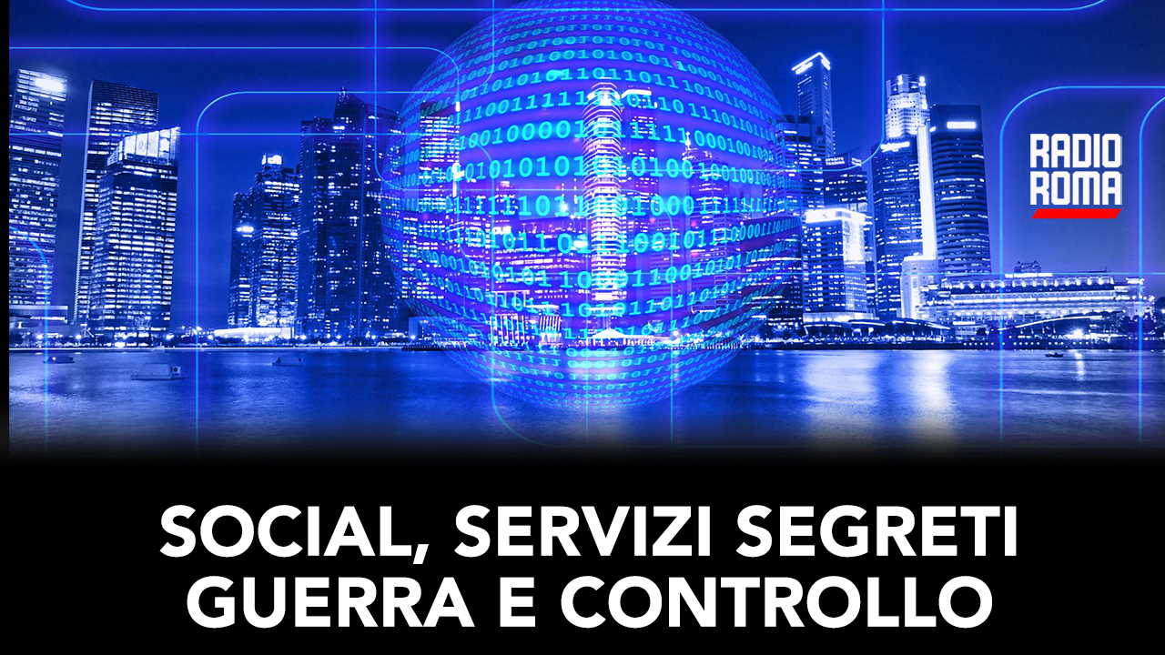 Social, servizi segreti, disinformazione, guerra e controllo (1/03/2024)