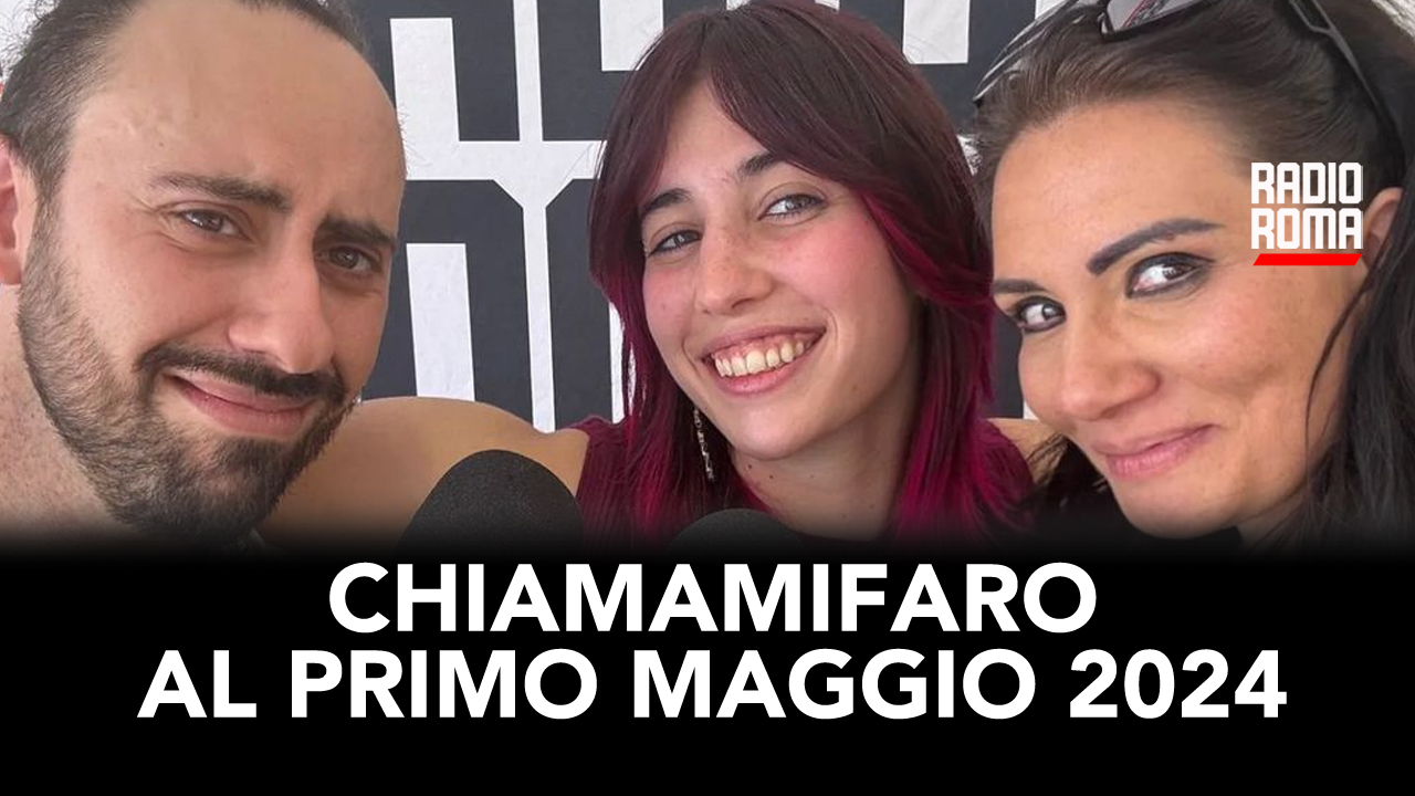 Chiamamifaro al Primo Maggio 2024 - Backstage di Radio Roma