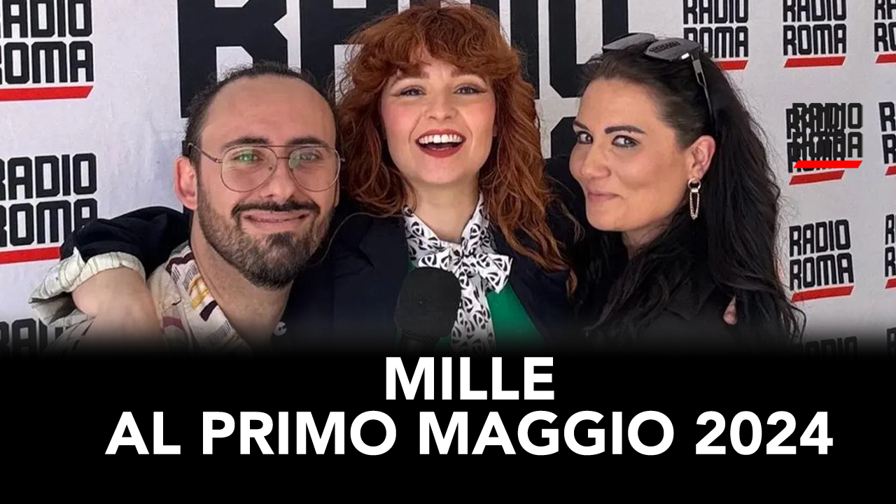 Mille al Primo Maggio 2024 - Backstage di Radio Roma