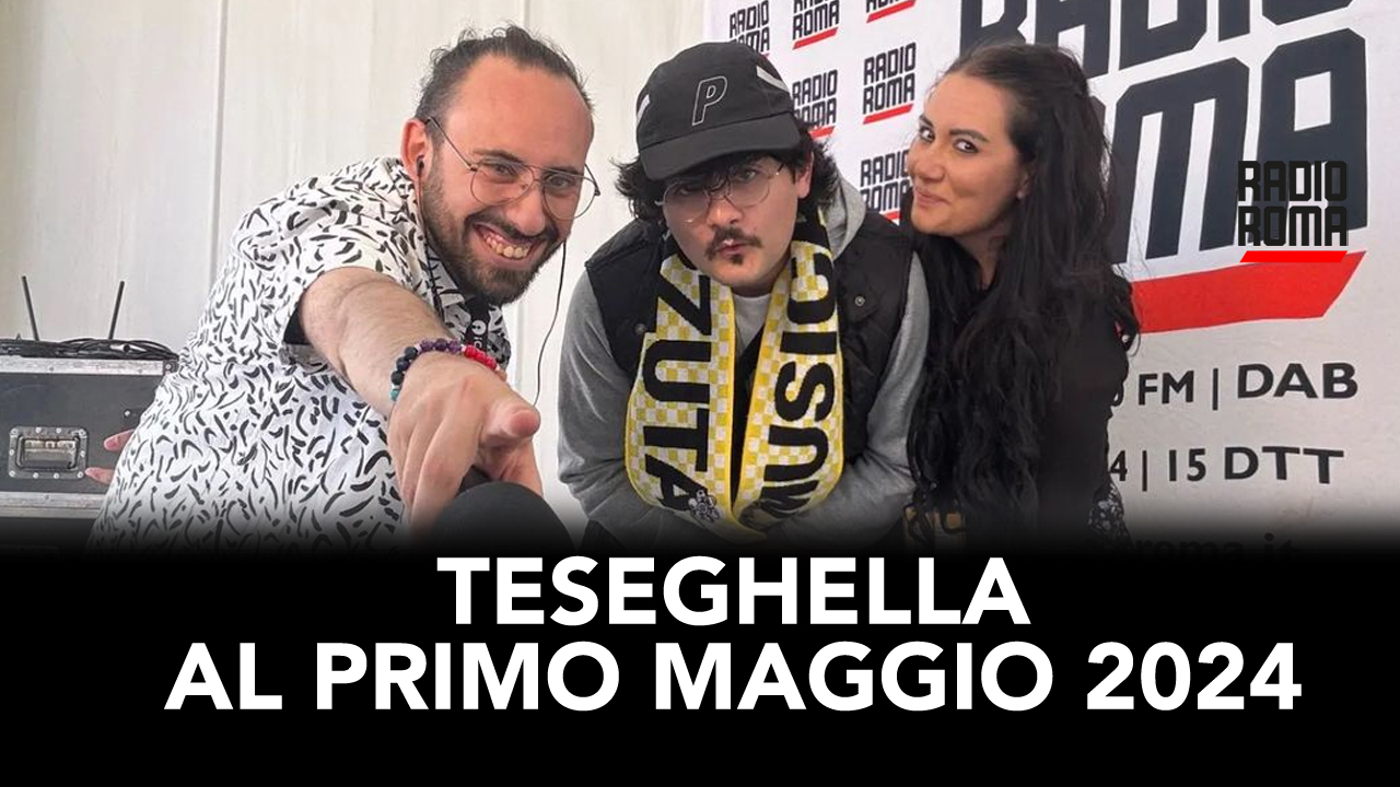 Teseghella al Primo Maggio 2024 - Backstage di Radio Roma