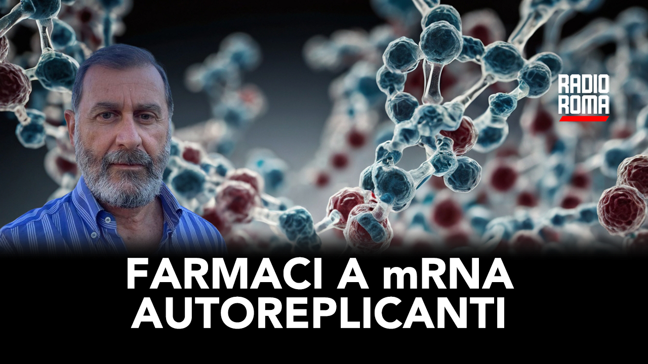 Farmaci a mRNA autoreplicanti (Con Roberto Masselli) (VIDEO)