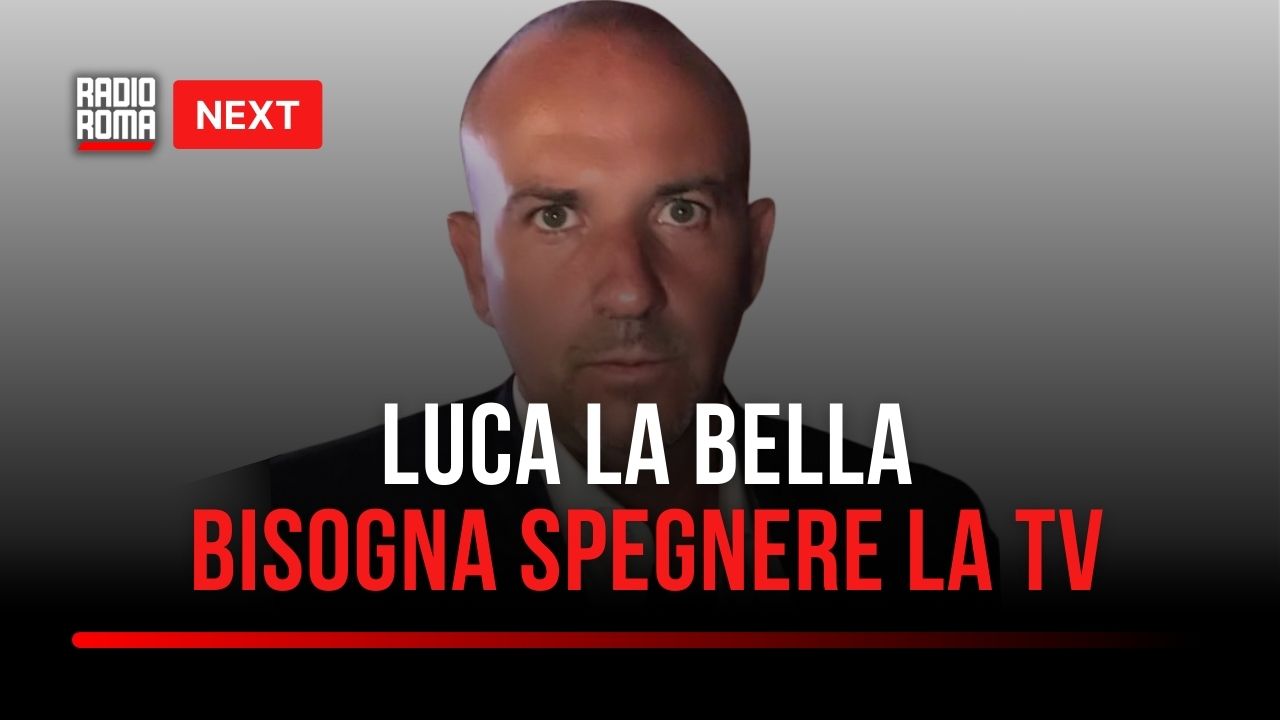 "Next", La Bella: "L'ignoranza è una scelta, ogni tanto serve spegnere la tv"