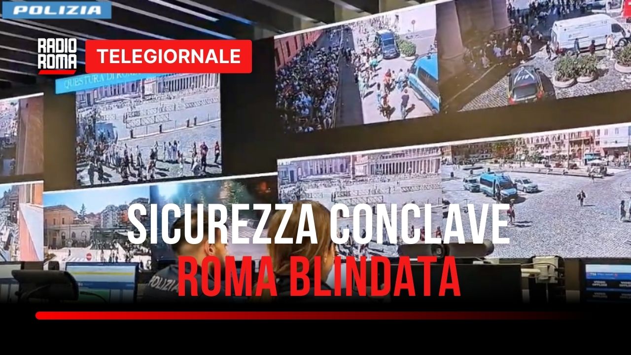 Piano sicurezza Conclave, Roma blindata per l'elezione del nuovo Papa (VIDEO)