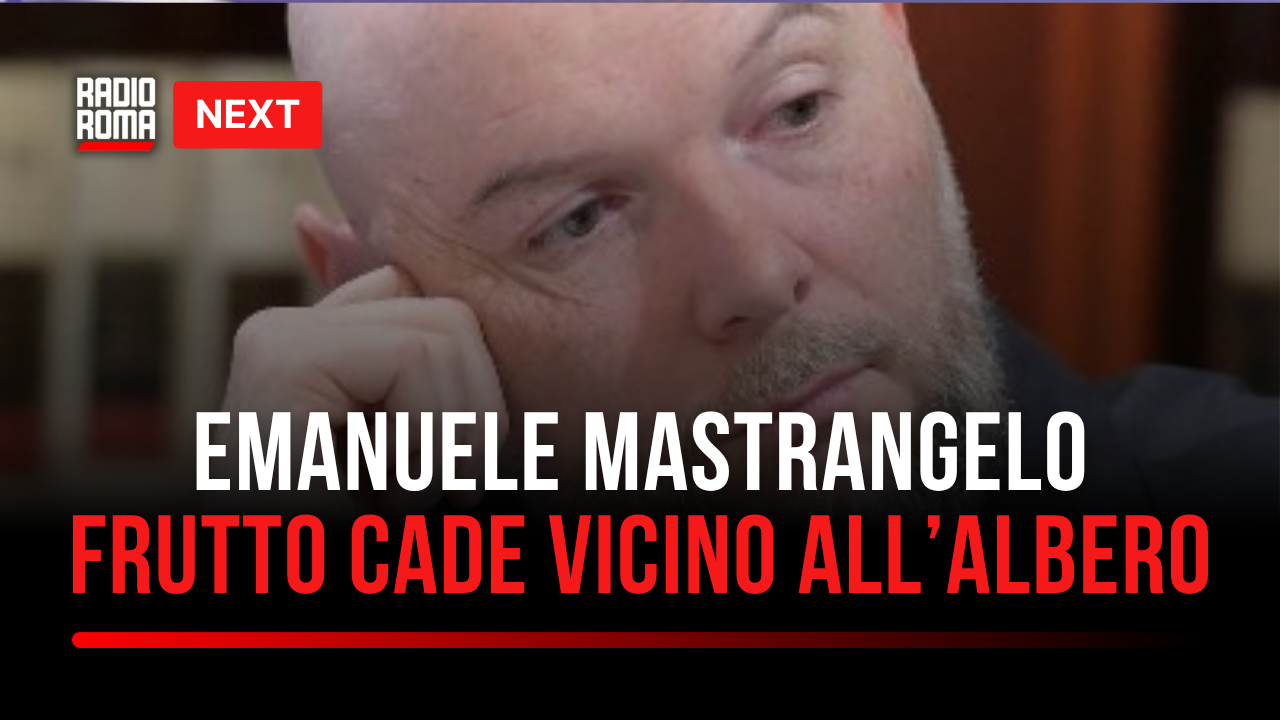 "Next", Mastrangelo: "Europa? Il frutto non è caduto lontano dall'albero"