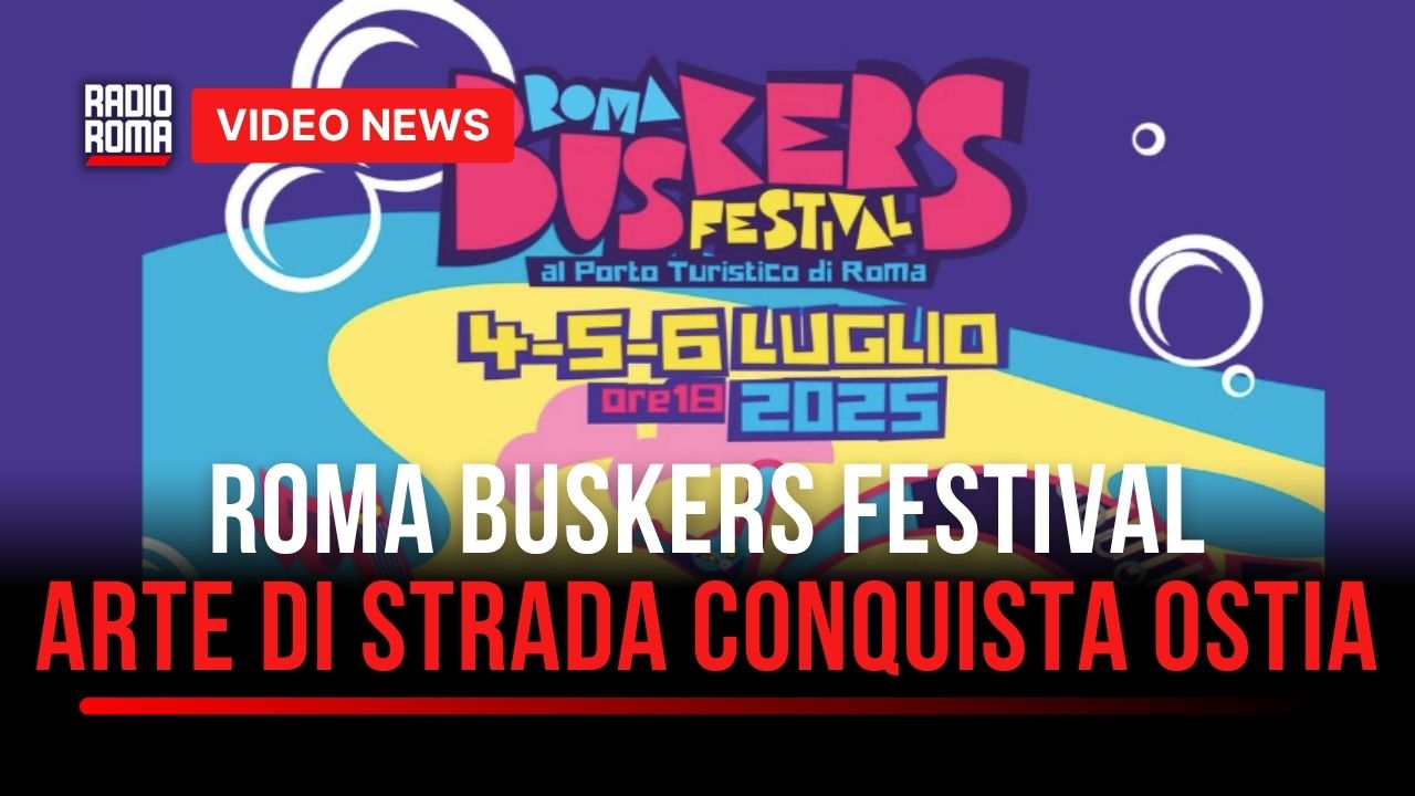 Roma Buskers Festival 2025: spettacolo e magia con 30 artisti di strada al Porto turistico di Ostia (VIDEO)