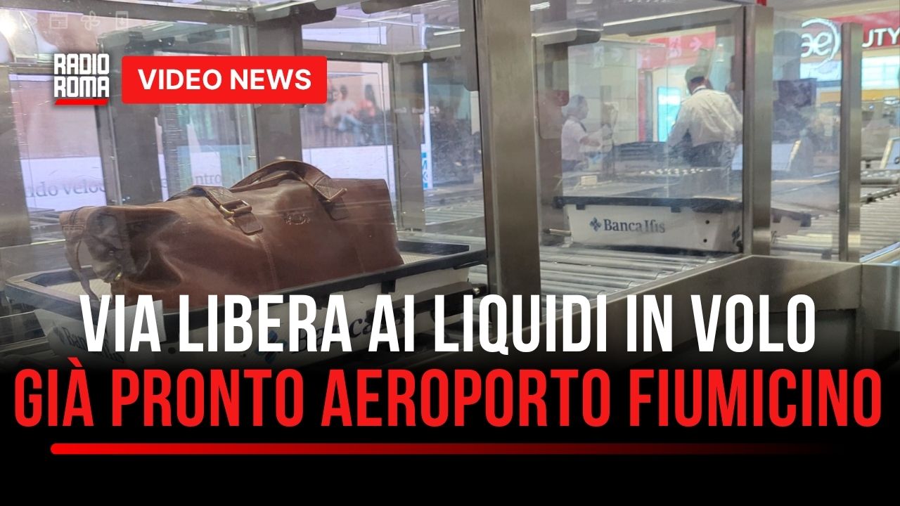 Liquidi in volo nel bagaglio a mano, già pronto l'aeroporto di Fiumicino (VIDEO)