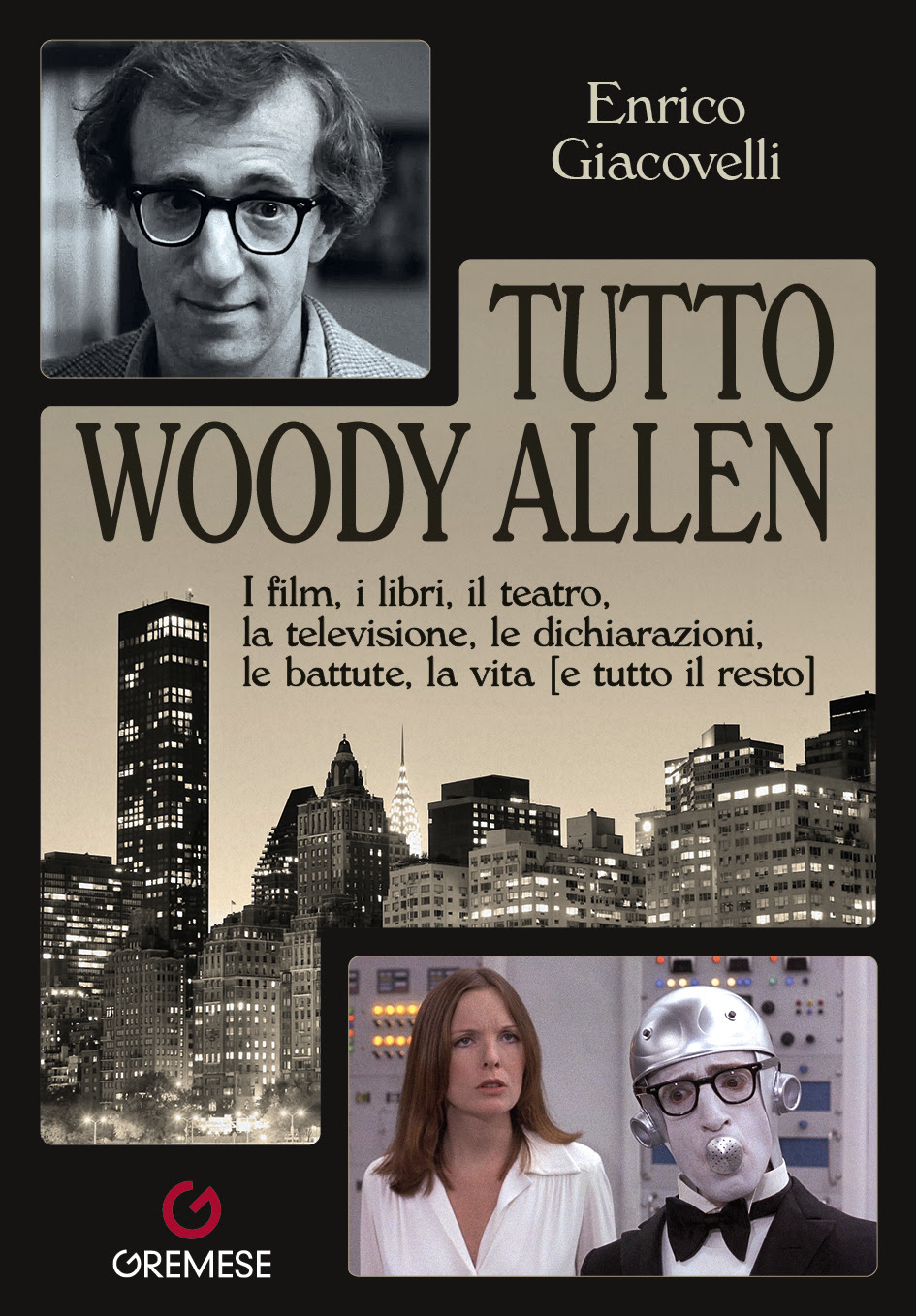 Tutto Woody Allen: il volume più completo mai pubblicato in Italia sul genio newyorkese