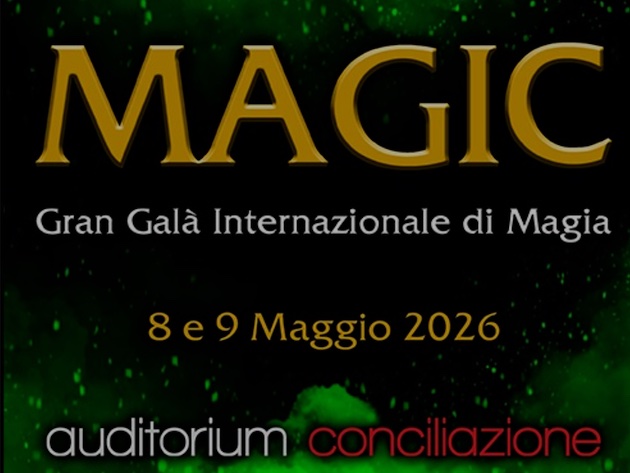Roma, torna il 'Magic Gran Galà Internazionale di Magia': edizione senza animali all’Auditorium della Conciliazione