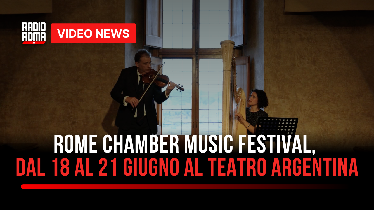 Rome Chamber Music Festival: dal 18 al 21 giugno al Teatro Argentina