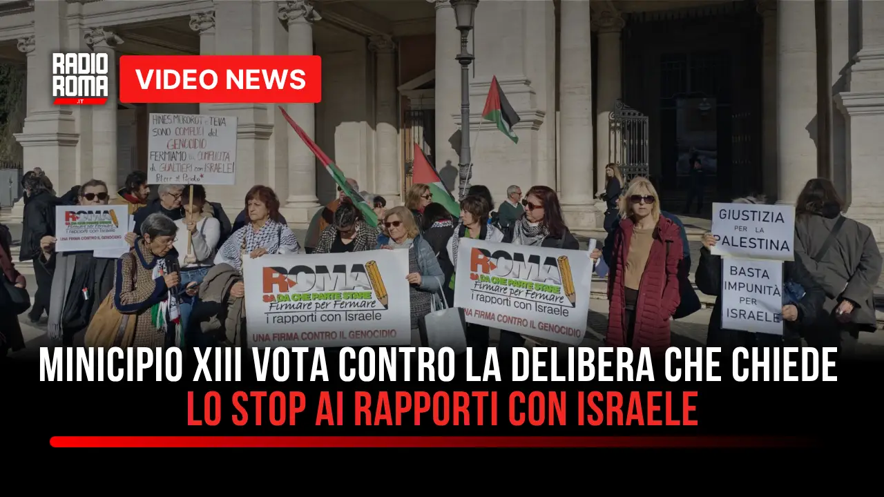 Roma, XIII Municipio boccia mozione per stop ai rapporti con Israele