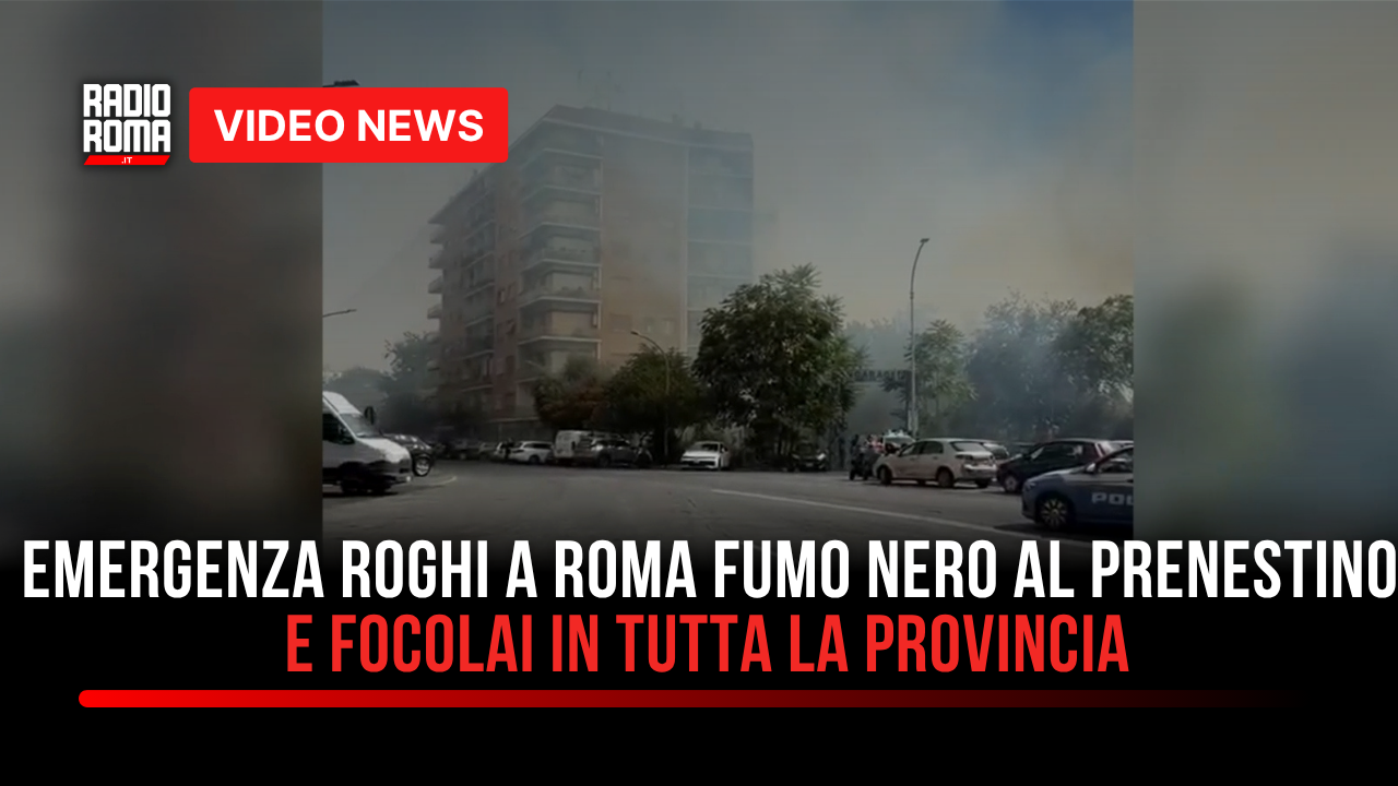 Emergenza roghi a Roma: fumo nero al Prenestino e focolai in tutta la provincia