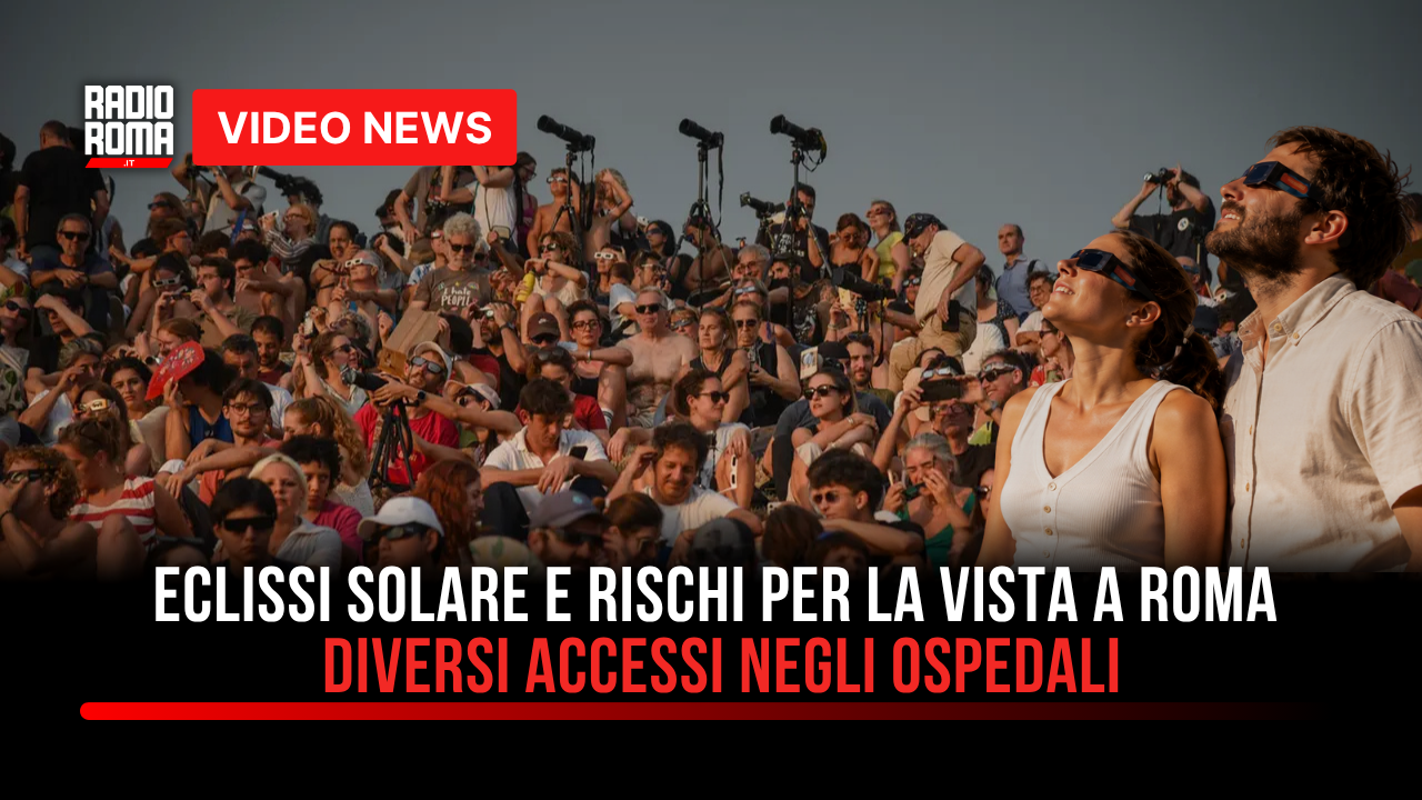 Eclissi solare e rischi per la vista: a Roma diversi accessi negli ospedali