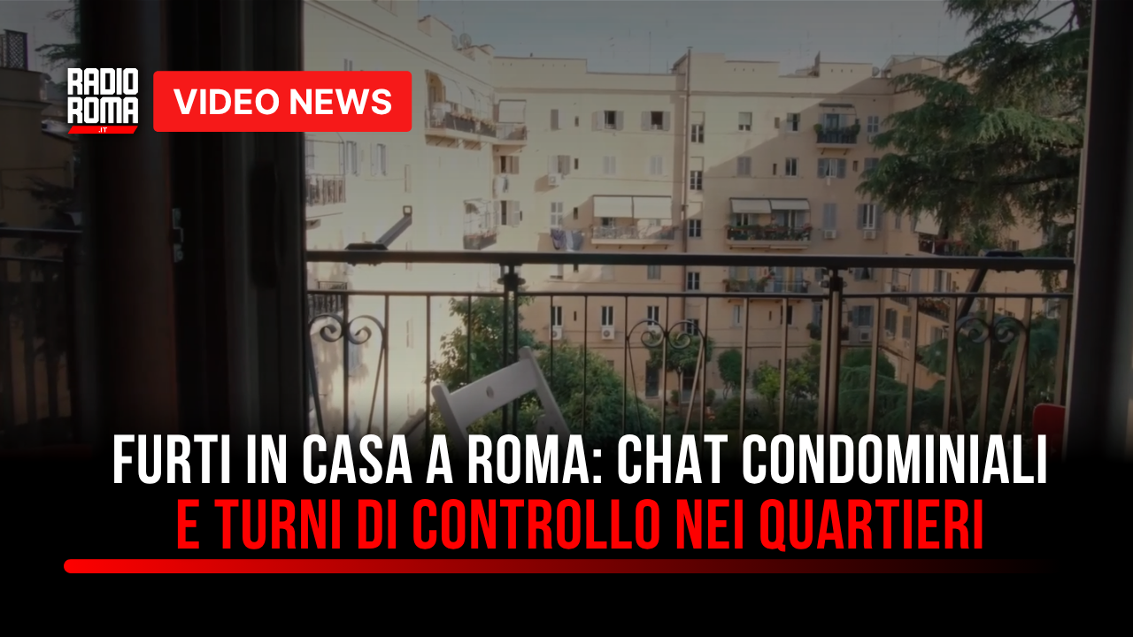 Furti in casa a Roma: chat condominiali e turni di controllo nei quartieri