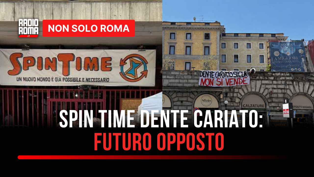 Spin Time e Dente Cariato, due vicende simili ma futuro differente: è polemica per le scelte del Campidoglio - VIDEO