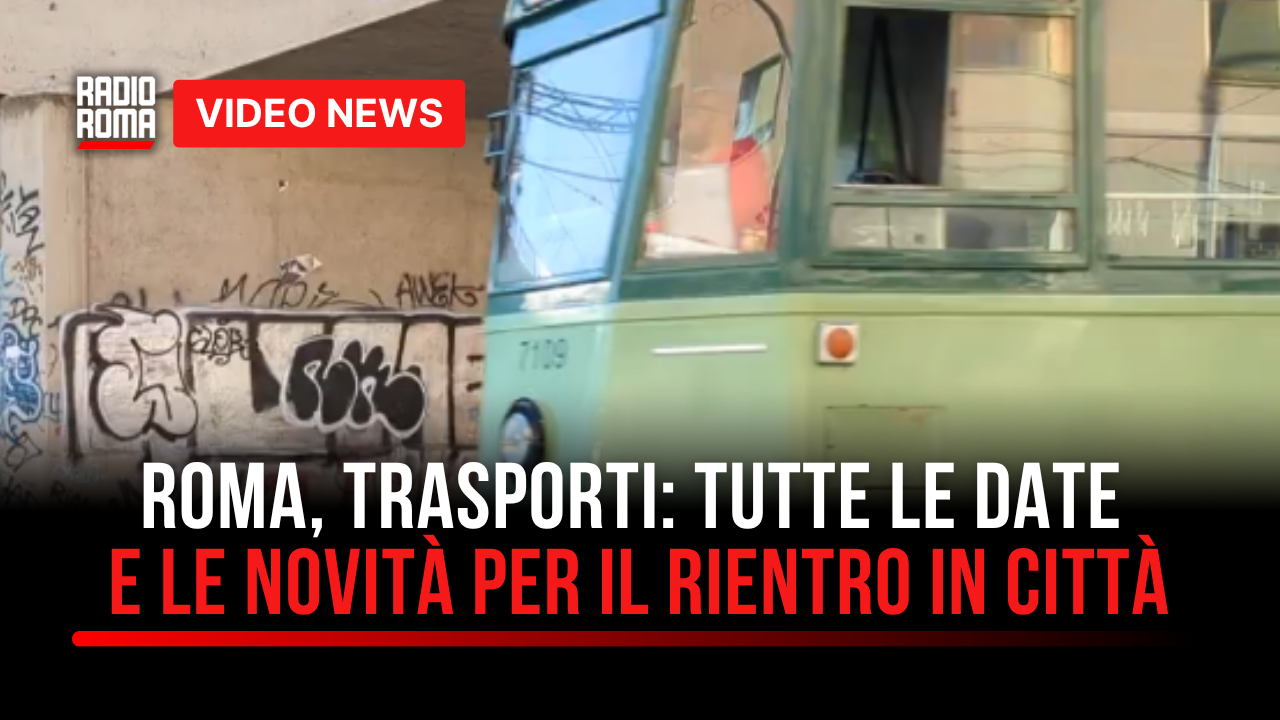 Roma, trasporti: tutte le date e le novità per il rientro in città