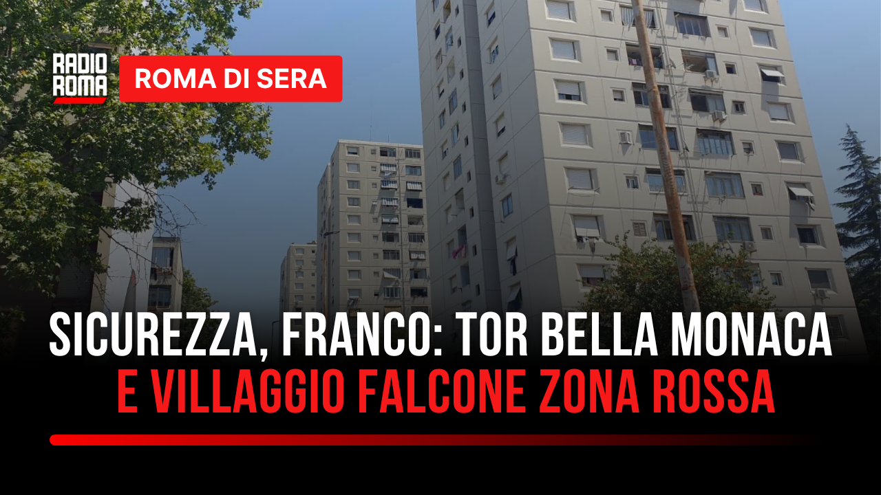 Tor Bella Monaca, richiesta di zona rossa rafforzata: il punto a Roma di Sera