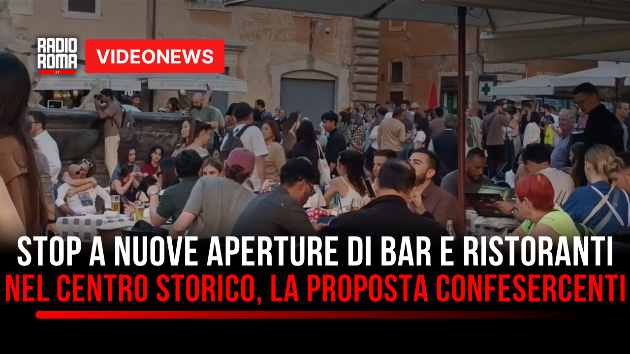Stop a nuove aperture di bar, ristoranti e pizzerie nel centro storico di Roma, la proposta di Confesercenti (VIDEO)