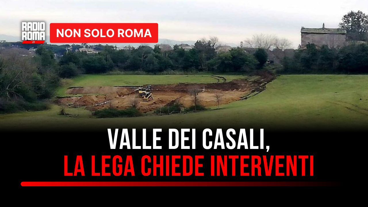 Valle dei Casali, 10 ettari occupati abusivamente: la Lega chiede al Campidoglio di intervenire - VIDEO