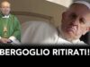 Bergoglio ritirati!