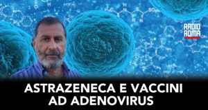AstraZeneca e vaccini ad adenovirus